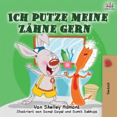 Ich putze meine Zähne gern: I Love to Brush My Teeth (German Edition) (German Bedtime Collection)