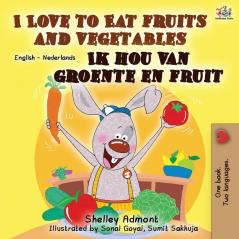 I Love to Eat Fruits and Vegetables Ik hou van groente en fruit: English Dutch Bilingual Book (English Dutch Bilingual Collection)