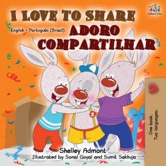 I Love to Share (English Portuguese Bilingual Book -Brazilian) (English Portuguese Bilingual Collection)