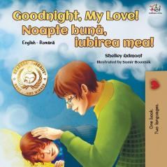 Goodnight My Love! (English Romanian Bilingual Book) (English Romanian Bilingual Collection)