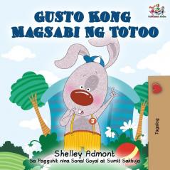 Gusto Kong Magsabi Ng Totoo: I Love to Tell the Truth - Tagalog Edition (Tagalog Bedtime Collection)