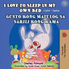 I Love to Sleep in My Own Bed (English Tagalog Bilingual Book) (English Tagalog Bilingual Collection)