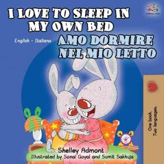 I Love to Sleep in My Own Bed Amo dormire nel mio letto: English Italian Bilingual Book (English Italian Bilingual Collection)