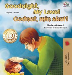 Goodnight My Love! (English Danish Bilingual Book) (English Danish Bilingual Collection)