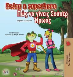 Being a Superhero (English Greek Bilingual Book) (English Greek Bilingual Collection)