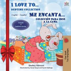 I Love to... Me encanta... Holiday Edition: Bedtime Collection Coleccion para irse a la cama (English Spanish Bilingual Edition) (English Spanish Bilingual Collection)