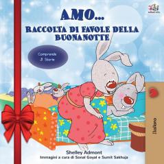 Amo... (Holiday Edition) Raccolta di favole della buonanotte: I Love to... bedtime collection (Italian Edition) (Italian Bedtime Collection)