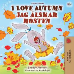 I Love Autumn (English Swedish Bilingual Book for Kids) (English Swedish Bilingual Collection)