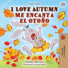 I Love Autumn Me encanta el Otoño: English Spanish Bilingual Book (English Spanish Bilingual Collection)