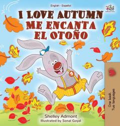 I Love Autumn Me encanta el Otoño: English Spanish Bilingual Book (English Spanish Bilingual Collection)