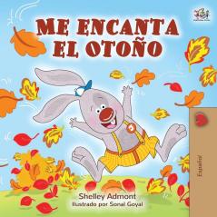 Me encanta el Otoño: I Love Autumn - Spanish edition (Spanish Bedtime Collection)