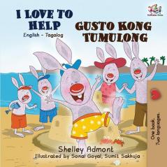 I Love to Help Gusto Kong Tumulong: English Tagalog Bilingual Book (English Tagalog Bilingual Collection)