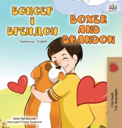 Boxer and Brandon (Ukrainian English Bilingual Book) (Ukrainian English Bilingual Collection)