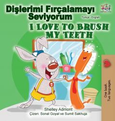 I Love to Brush My Teeth (Turkish English Bilingual Book) (Turkish English Bilingual Collection)