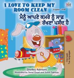 I Love to Keep My Room Clean (English Punjabi Bilingual Book -Gurmukhi) (English Punjab Bilingual Collection - Gurmukhi)