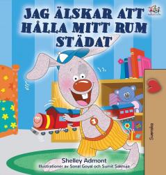 I Love to Keep My Room Clean (Swedish Children's Book) (Swedish Bedtime Collection)