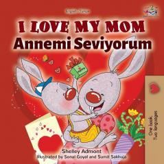 I Love My Mom (English Turkish Bilingual Book) (English Turkish Bilingual Collection)