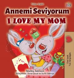 I Love My Mom (Turkish English Bilingual Book) (Turkish English Bilingual Collection)