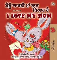 I Love My Mom (Punjabi English Bilingual Book -India) (Punjabi English Bilingual Collection - Gurmukhi)