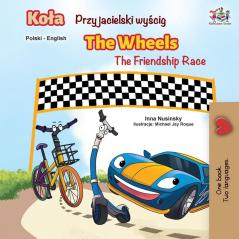 The Wheels -The Friendship Race (Polish English Bilingual Book) (Polish English Bilingual Collection)