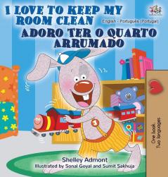 I Love to Keep My Room Clean (English Portuguese Bilingual Book - Portugal) (English Portuguese Bilingual Collection - Portugal)