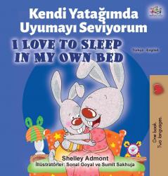 I Love to Sleep in My Own Bed (Turkish English Bilingual Book) (Turkish English Bilingual Collection)