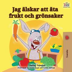 I Love to Eat Fruits and Vegetables (Swedish Edition) (Swedish Bedtime Collection)