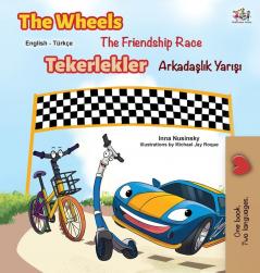 The Wheels -The Friendship Race (English Turkish Bilingual Book) (English Turkish Bilingual Collection)