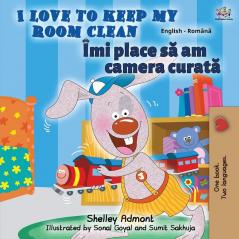 I Love to Keep My Room Clean (English Romanian Bilingual Book) (English Romanian Bilingual Collection)