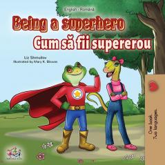 Being a Superhero (English Romanian Bilingual Book) (English Romanian Bilingual Collection)