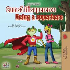 Being a Superhero (Romanian English Bilingual Book) (Romanian English Bilingual Collection)