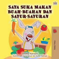 I Love to Eat Fruits and Vegetables (Malay Edition) (Malay Bedtime Collection)