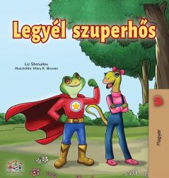 Being a Superhero (Hungarian Edition) (Hungarian Bedtime Collection)