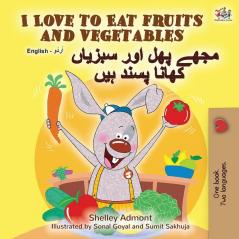 I Love to Eat Fruits and Vegetables (English Urdu Bilingual Book) (English Urdu Bilingual Collection)