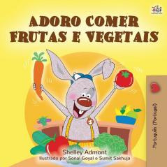 I Love to Eat Fruits and Vegetables (Portuguese Edition- Portugal) (Portuguese Bedtime Collection - Portugal)