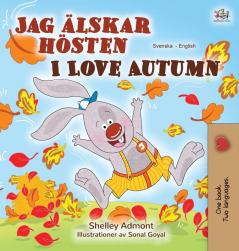 I Love Autumn (Swedish English Bilingual Book for Children) (Swedish English Bilingual Collection)