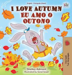 I Love Autumn (English Portuguese Bilingual Book for kids): Brazilian Portuguese (English Portuguese Bilingual Collection)