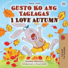 I Love Autumn (Tagalog English bilingual children's book) (Tagalog English Bilingual Collection)