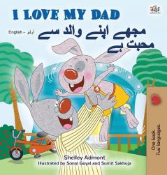 I Love My Dad (English Urdu Bilingual Book for Kids) (English Urdu Bilingual Collection)