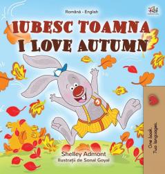 I Love Autumn (Romanian English Bilingual Book for Kids) (Romanian English Bilingual Collection)