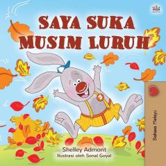 I Love Autumn (Malay Book for Kids) (Malay Bedtime Collection)