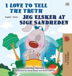 I Love to Tell the Truth (English Danish Bilingual Book for Kids) (English Danish Bilingual Collection)