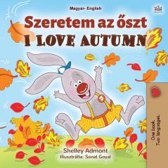 I Love Autumn (Hungarian English Bilingual Book for Kids) (Hungarian English Bilingual Collection)