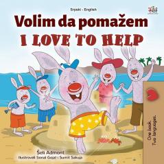 I Love to Help (Serbian English Bilingual Children's Book - Latin Alphabet) (Serbian English Bilingual Collection - Latin)