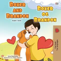 Boxer and Brandon (English Danish Bilingual Book for Kids) (English Danish Bilingual Collection)