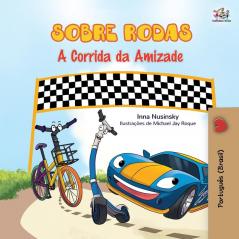 The Wheels - The Friendship Race (Portuguese Book for Kids - Brazil): Brazilian Portuguese (Portuguese Bedtime Collection - Brazil)