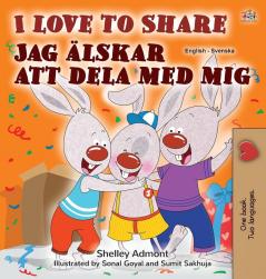 I Love to Share (English Swedish Bilingual Book for Kids) (English Swedish Bilingual Collection)