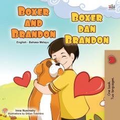 Boxer and Brandon (English Malay Bilingual Children's Book)