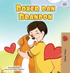 Boxer and Brandon (Malay Book for Kids) (Malay Bedtime Collection)