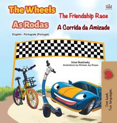 The Wheels -The Friendship Race (English Portuguese Bilingual Children's Book - Portugal) (English Portuguese Bilingual Collection - Portugal)